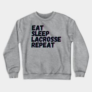 Eat Sleep Lacrosse Repeat Crewneck Sweatshirt